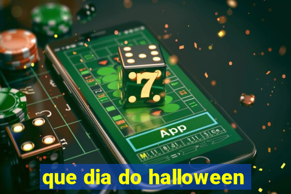 que dia do halloween